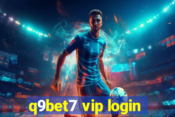 q9bet7 vip login